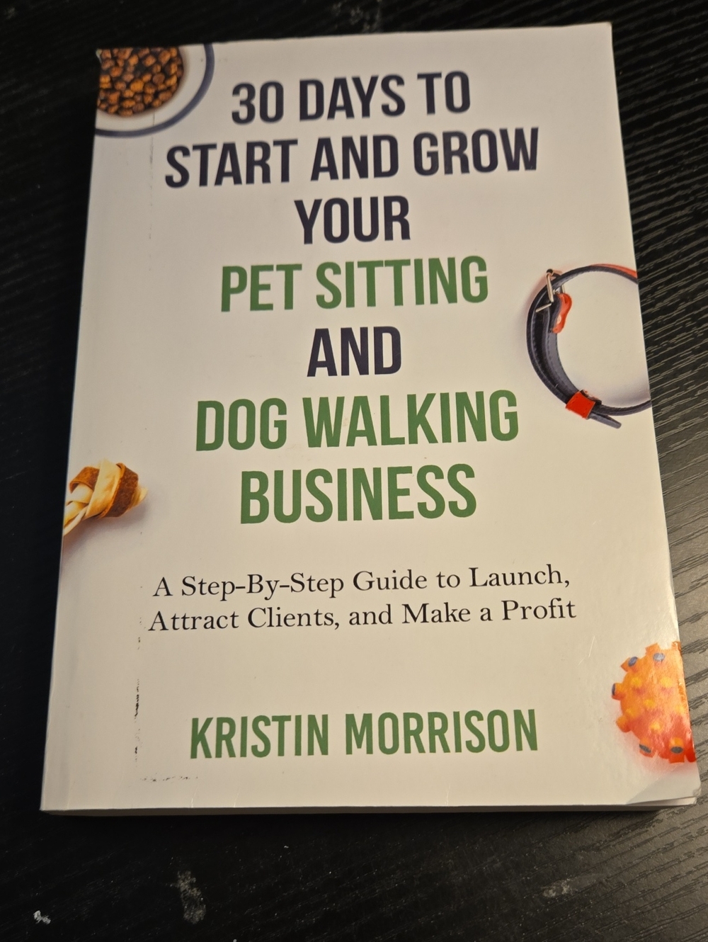 30 DAYS TO START AND GROW YOUR PET SITTING AND DOG WALKING BUSINESS